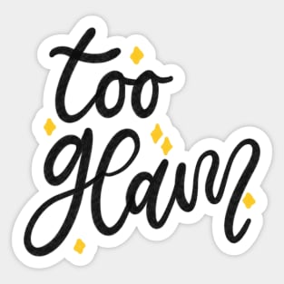 Too Glam Lettering Typography Design Sticker